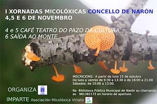 Fechas, información, programa, cartel, imágenes, mapa y ubicación de IV Xornadas Micolóxicas  en  Narón